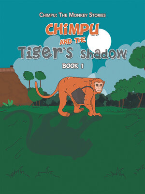 cover image of Chimpu and the Tiger's Shadow